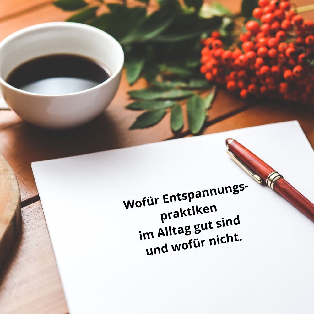 Wofür Entspannungspraktiken im Alltag gut sind und wofür nicht.