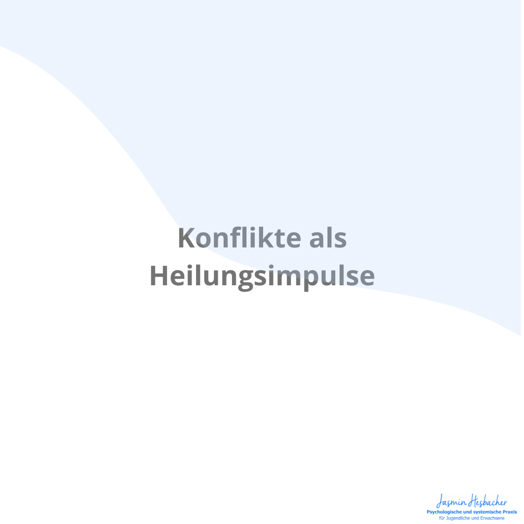 Konflikte als Heilungsimpulse
