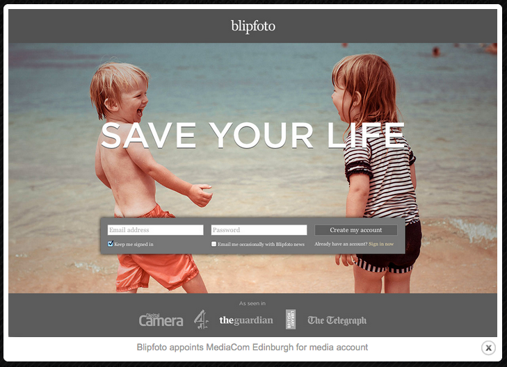 Saving lives? Blipfoto website screen based on the its first advertising campaign featuring the new positioning 'Save your life' in 2013 (see The Drum 17 April 2013 - click pic for link).