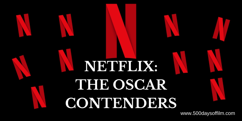 Netflix's Oscar Contenders 500 Days Of Film
