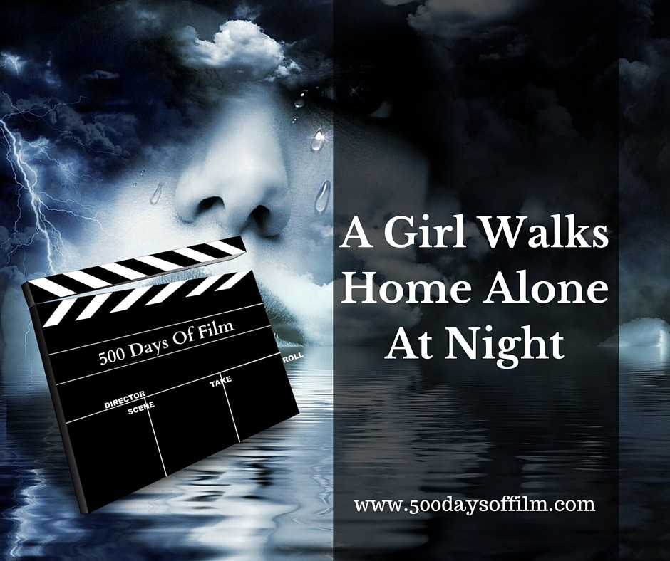 6. A Girl Walks Home Alone At Night - Click here to read my review