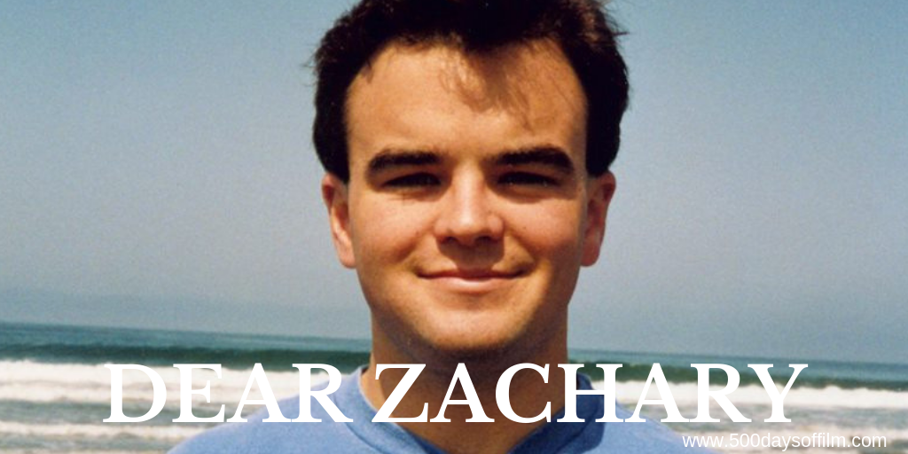 Dear Zachary 500 Days Of Film Dad is andrew bagby, and although newfoundlander shirley turner never stood trial for his murder, she was the key suspect and she drowned herself andrew was the bagbys' only son and zachary, their only grandchild. dear zachary 500 days of film