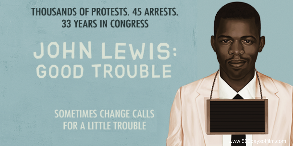 John Lewis Good Trouble 500 Days Of Film