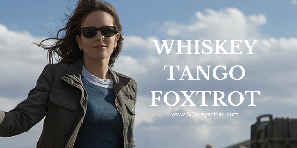 Whiskey Tango Foxtrot 500 Days Of Film