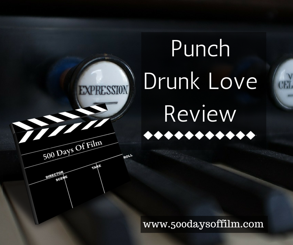 Punch Drunk Love 500 Days Of Film