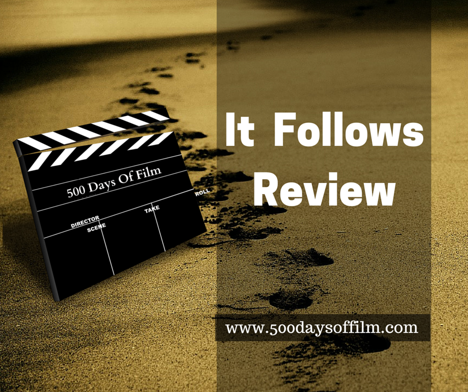 3. It Follows - Click here to read my review