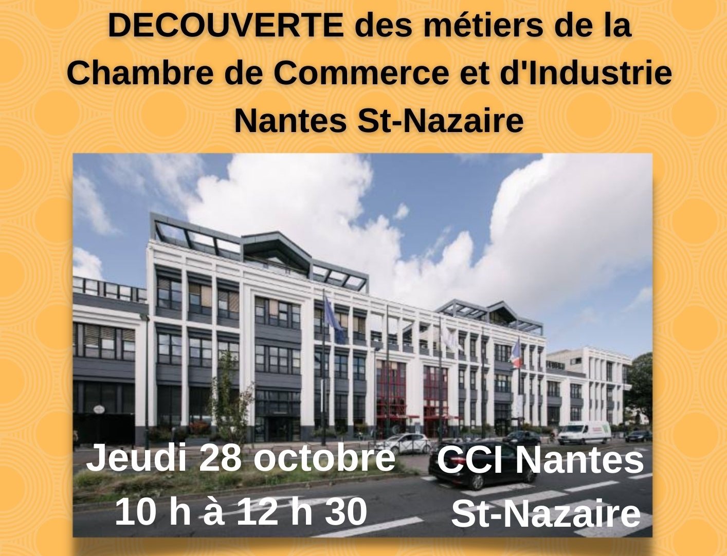 Venez découvrir des métiers de la  Chambre de Commerce et d'Industrie Nantes St-Nazaire