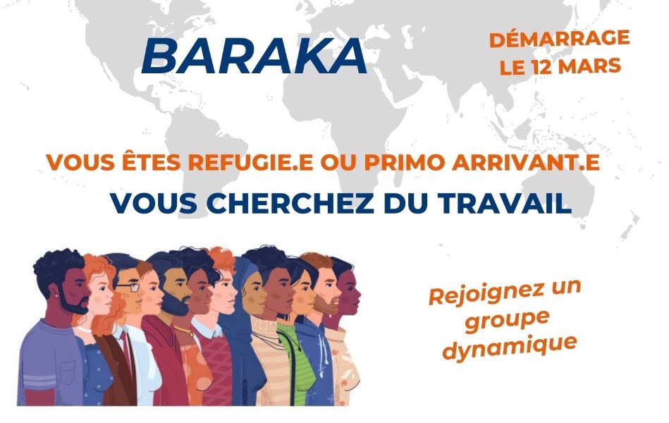 Vous êtes réfugié.e ou primo arrivant.e et recherchez un emploi, rejoignez Baraka