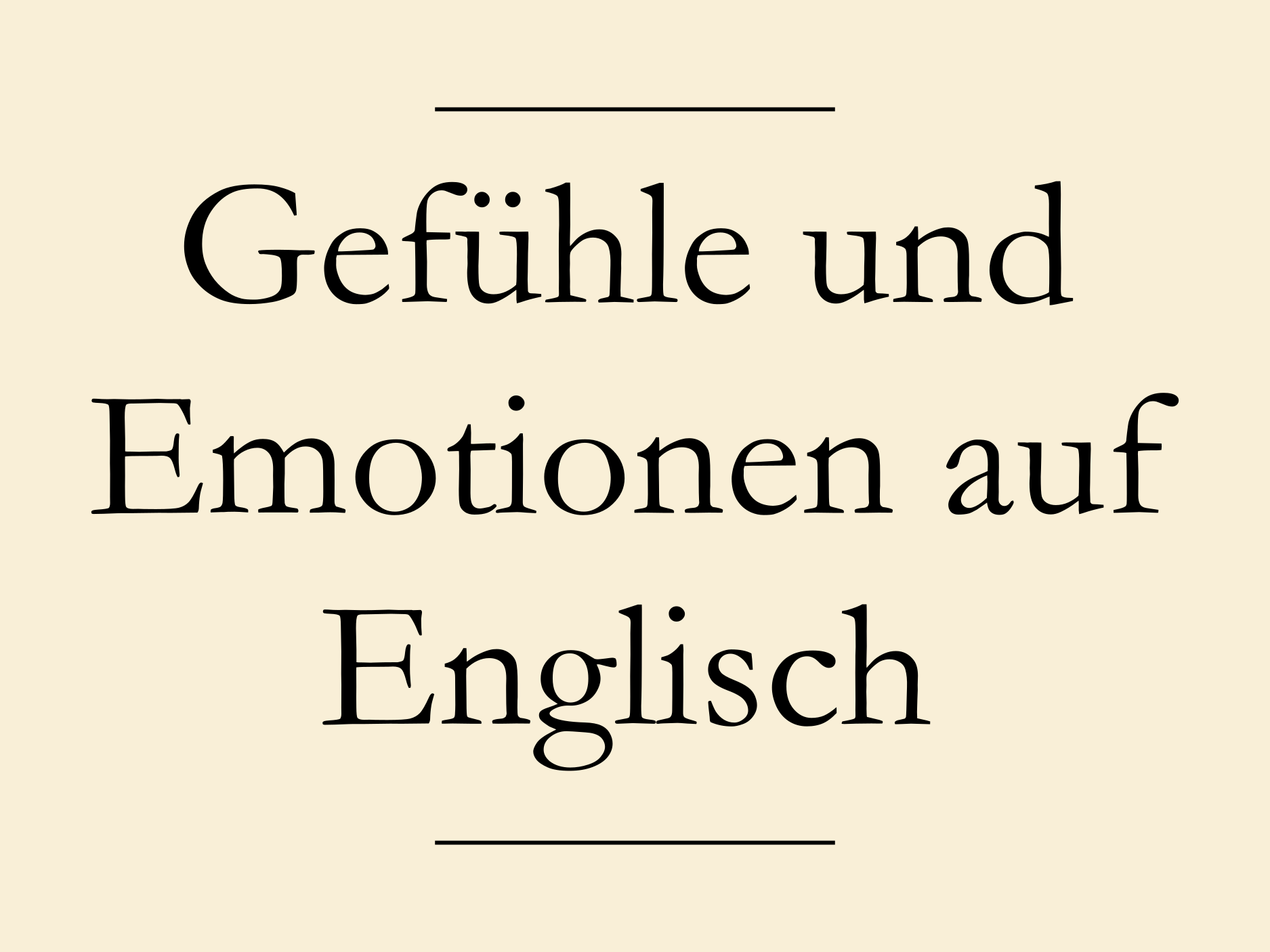 Gefühle Zufrieden, aufgeregt, verzweifelt Englisch lernen