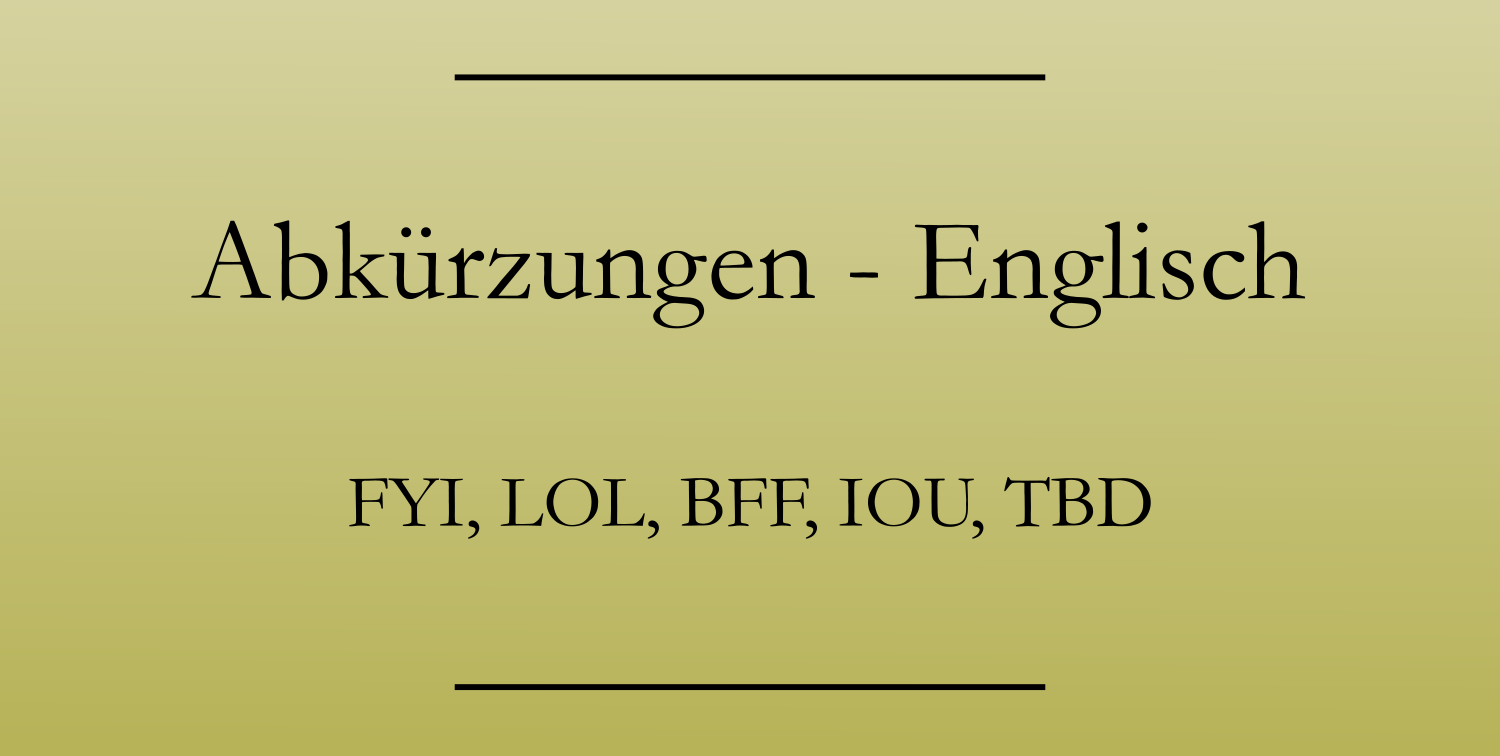 Englische Abkürzungen Liste Englisch lernen