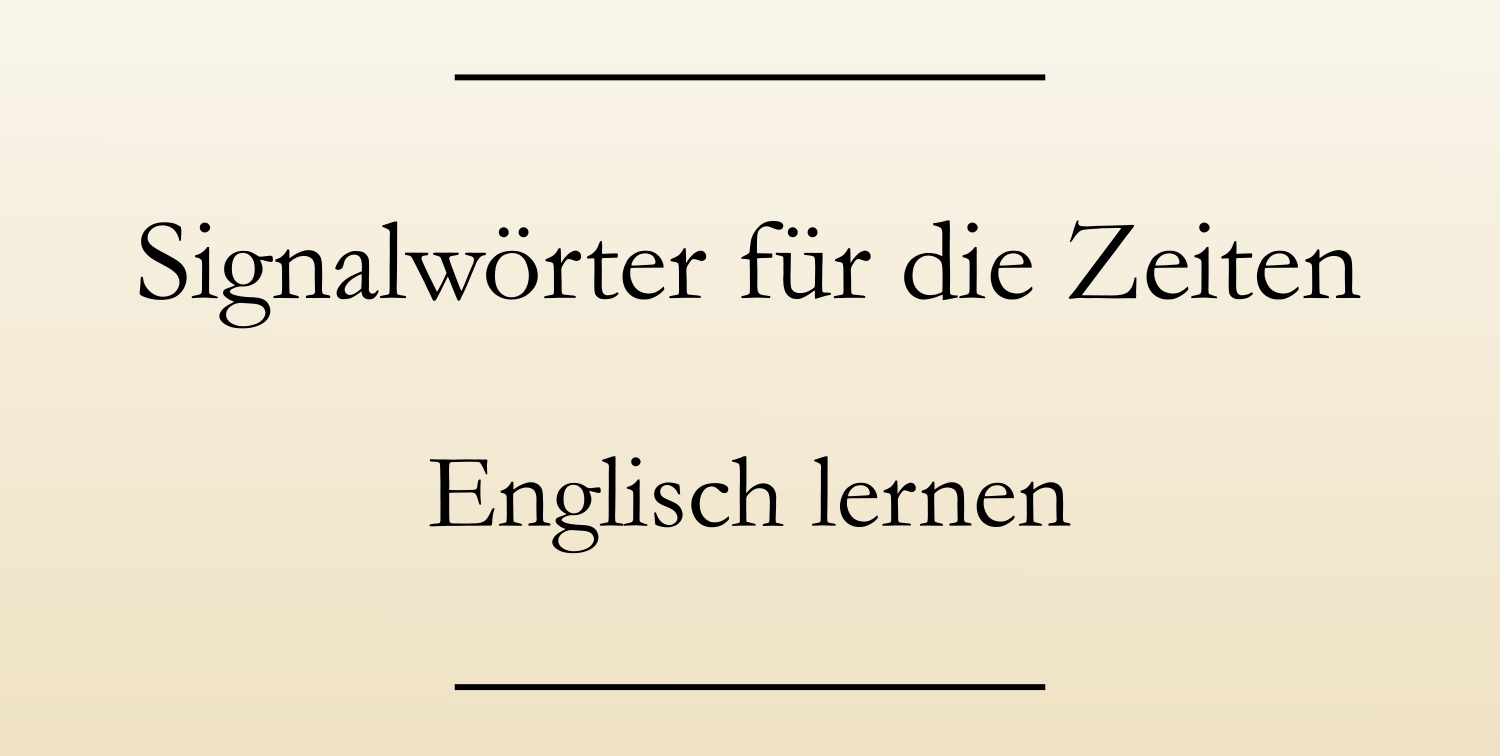 Zeiten englisch erklärung alle Englische Zeitformen: