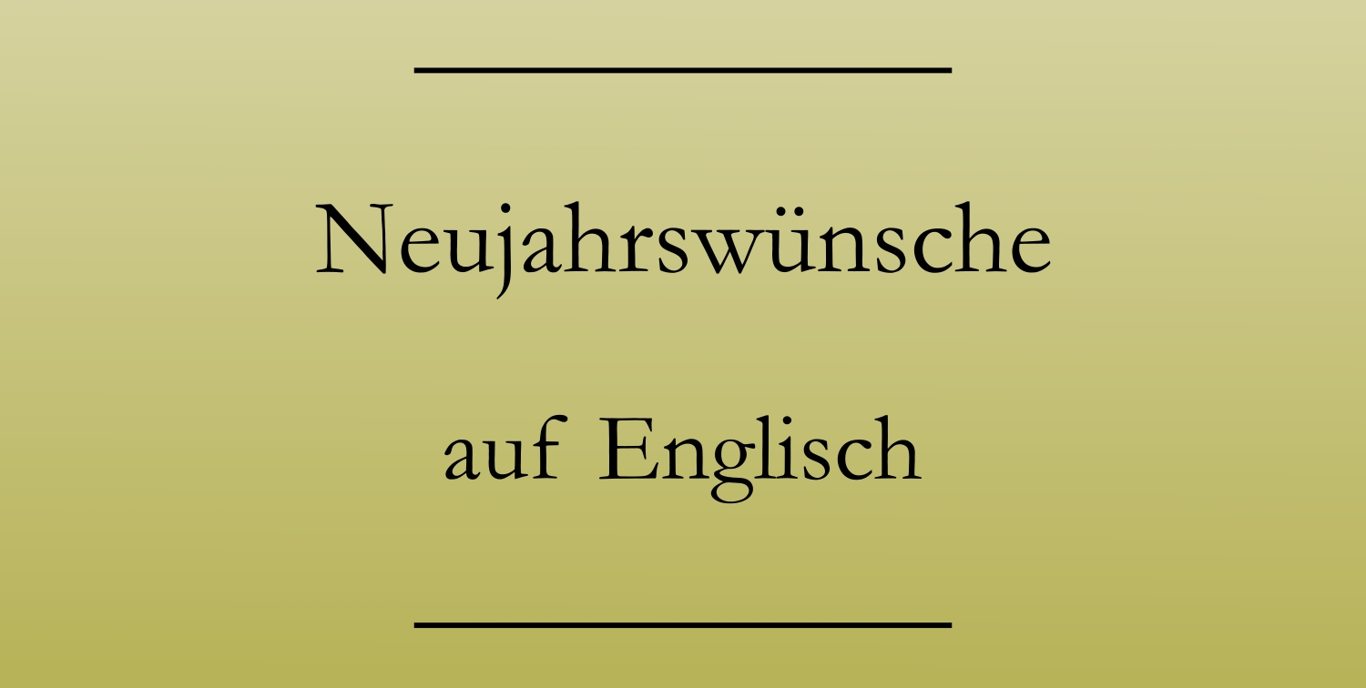Neujahrswünsche auf Englisch Englisch lernen