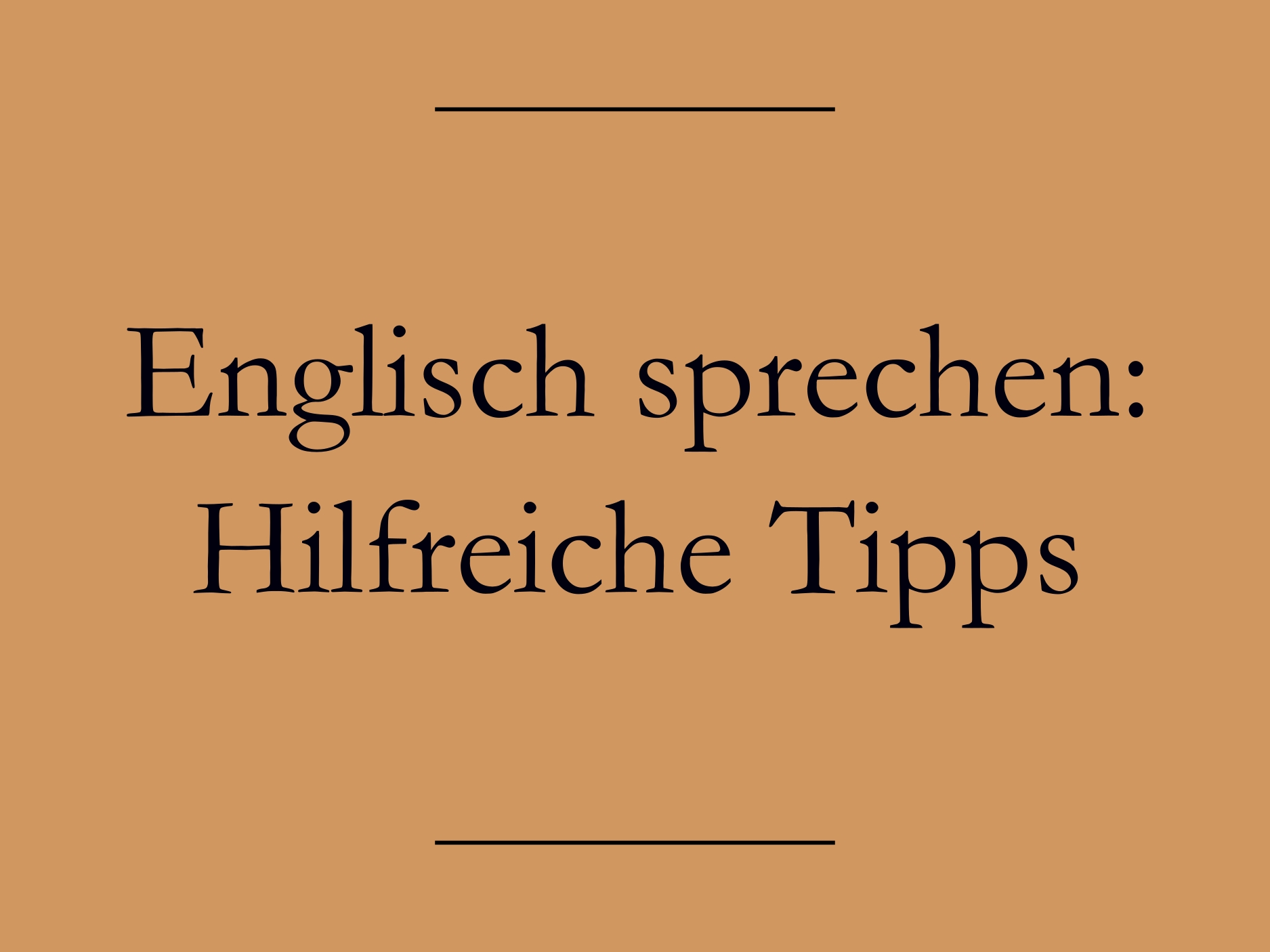 Englisch sprechen lernen 8 hilfreiche Tipps Englisch lernen
