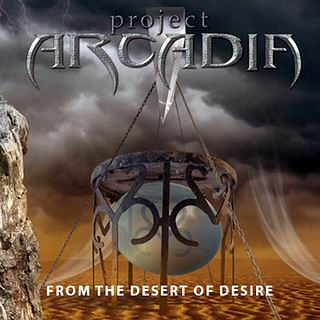 Project Arcadia - From The Desert Of Desire