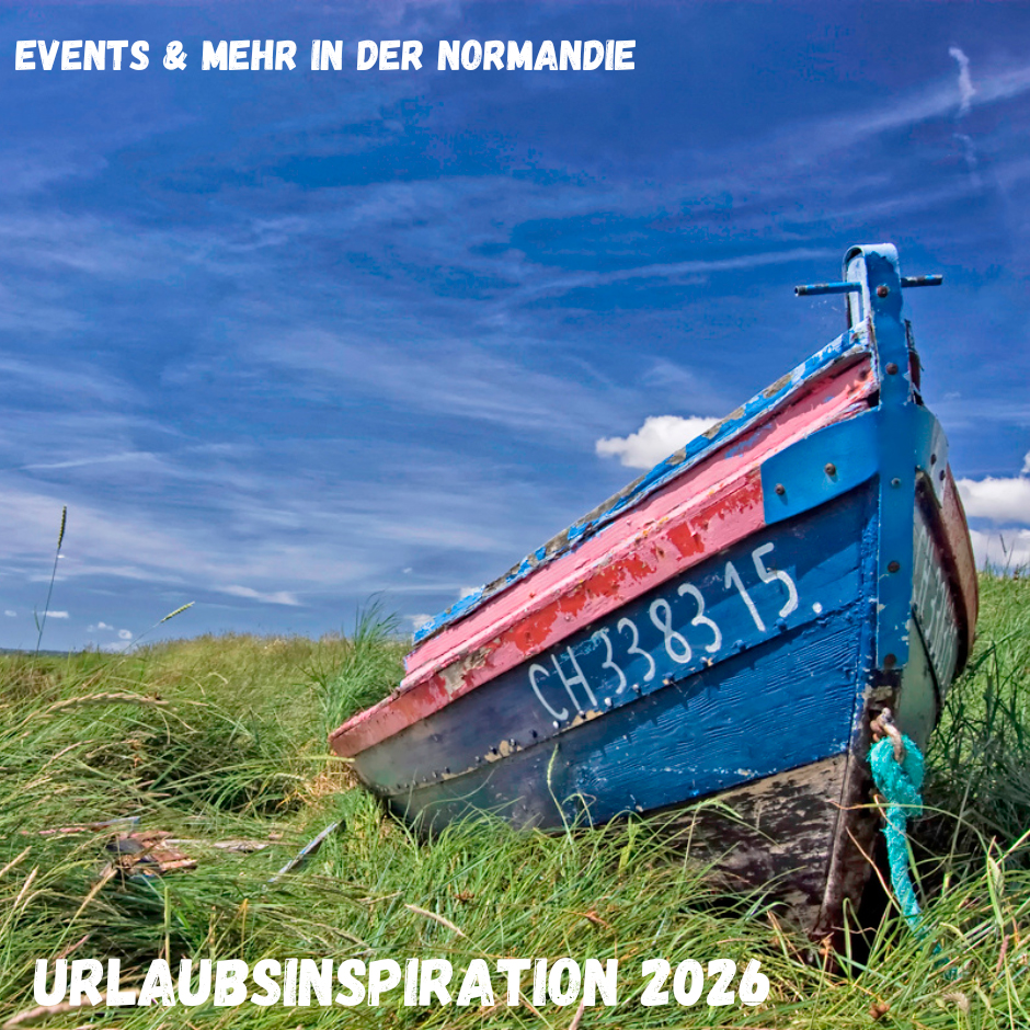 2026: Ideen für Euren Urlaub in der Normandie