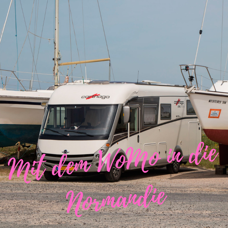 Mit dem Wohnmobil in die Normandie – das müsst Ihr wissen!