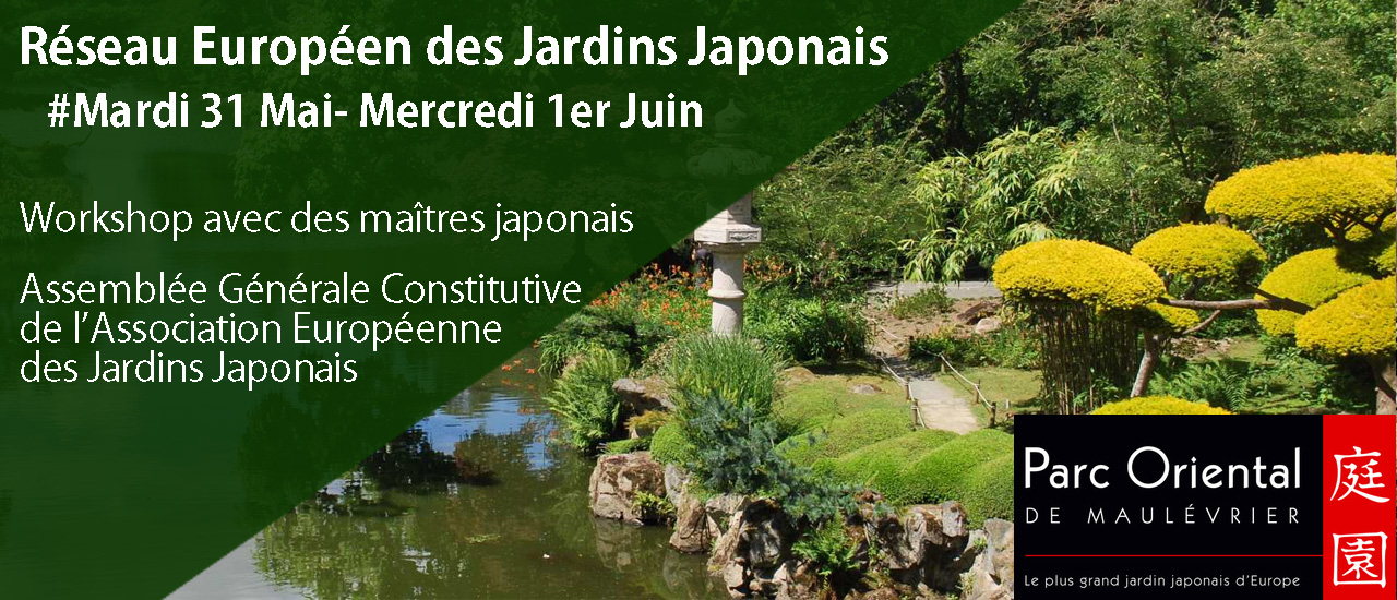 Workshop & Assemblée Générale Constitutive de l’Association Européenne des Jardins Japonais