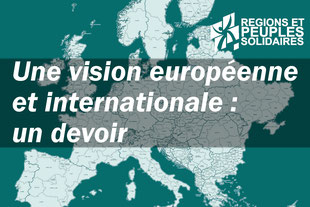 Une vision européenne et internationale : un devoir