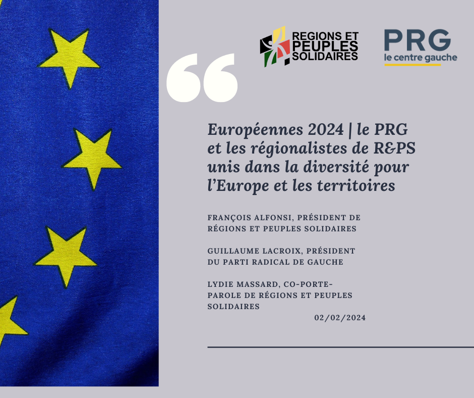 Européennes 2024 | le PRG et les régionalistes de R&PS unis dans la diversité pour l’Europe et les territoires