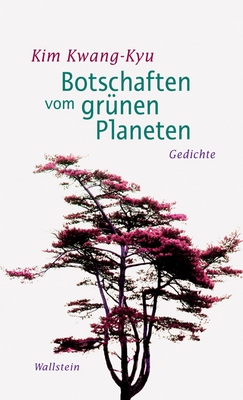 Kim Kwang-Kyu: Botschaften vom grünen Planeten