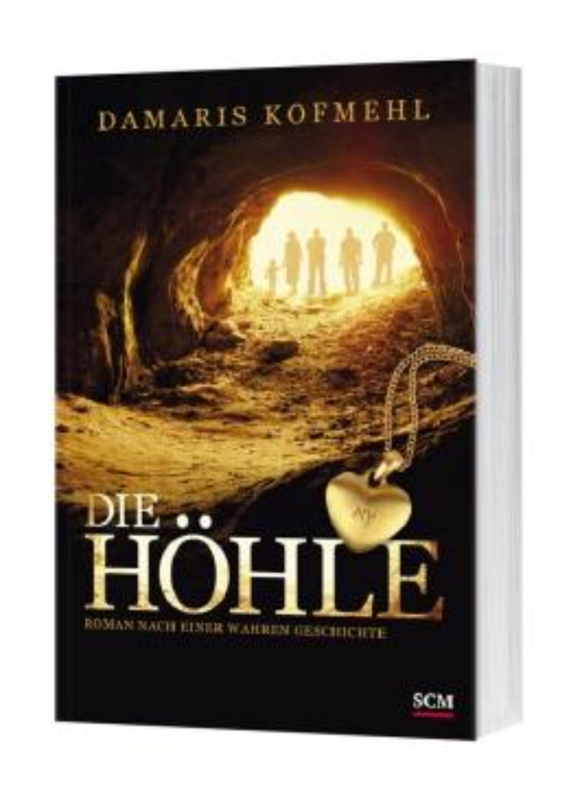 Die Höhle  Ein Roman von Damaris Kofmehl nach einer wahren Geschichte