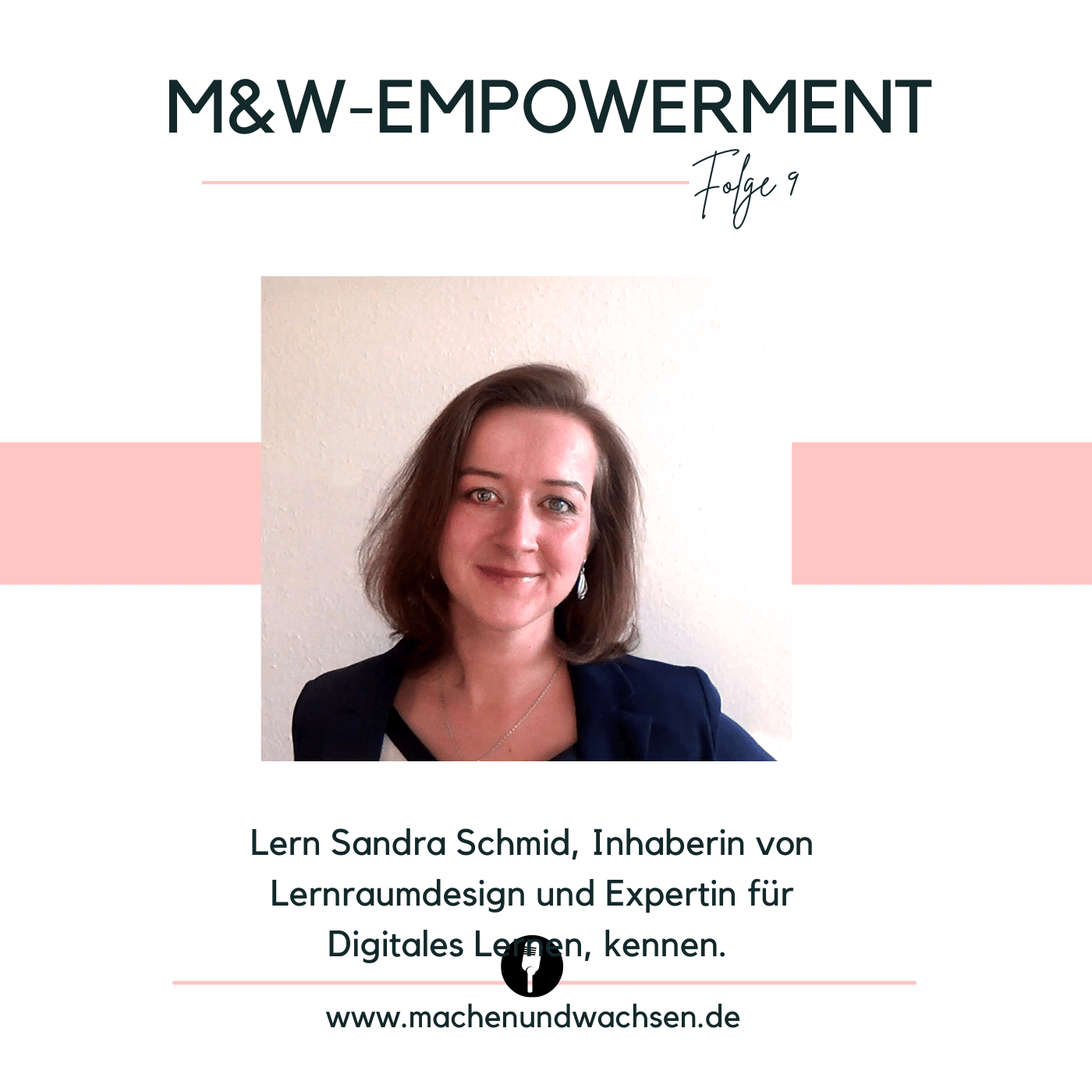 M&W Podcast: Sandra Schmid - Expertin für digitales Lernen