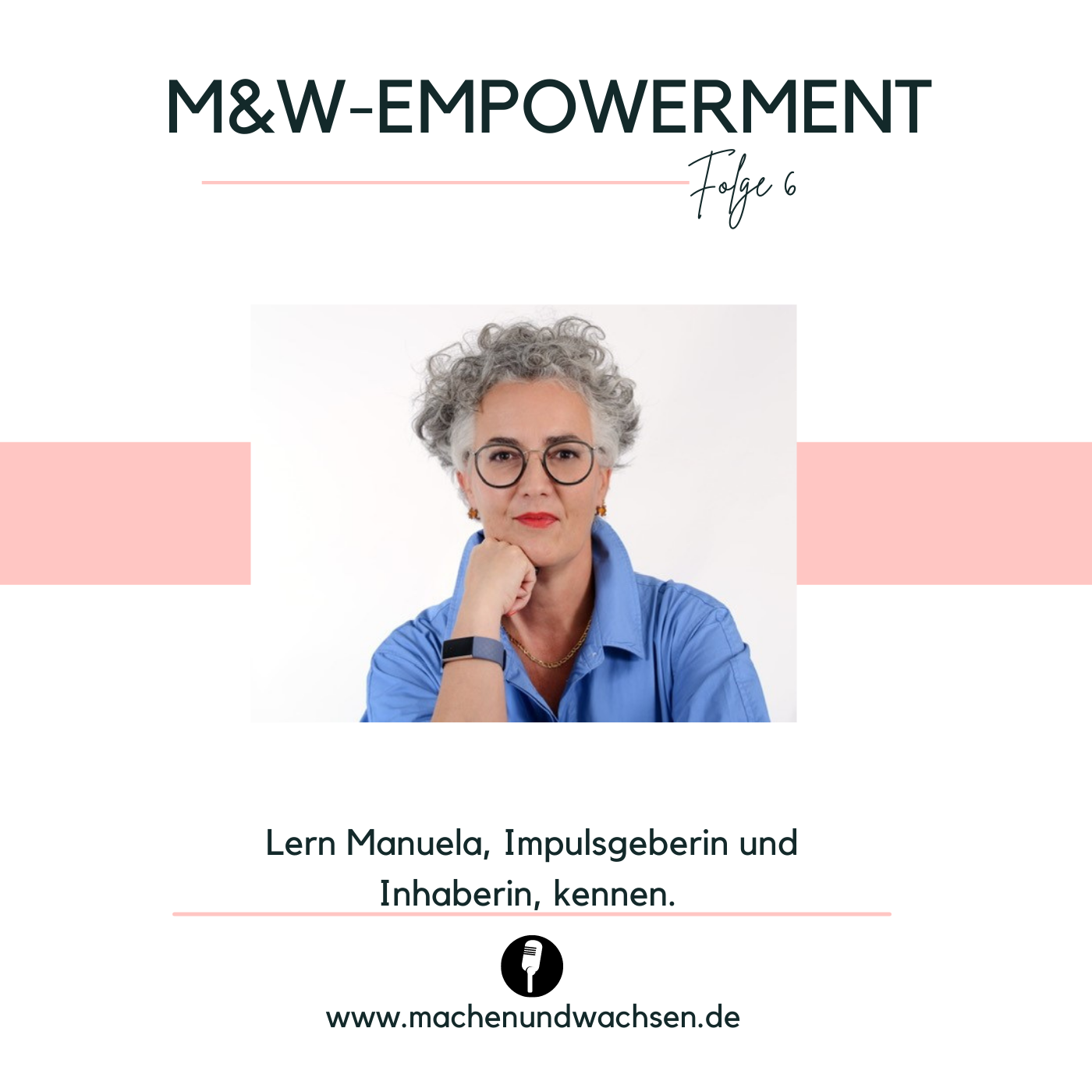 M&W Podcast: Manuela - Umbruch in der Lebensmitte