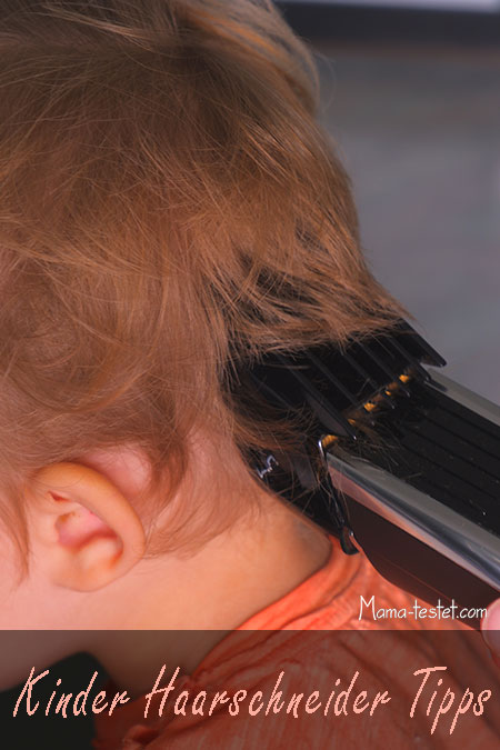 Tricks zum Kinder Haare selber schneiden - Praxis Tests!