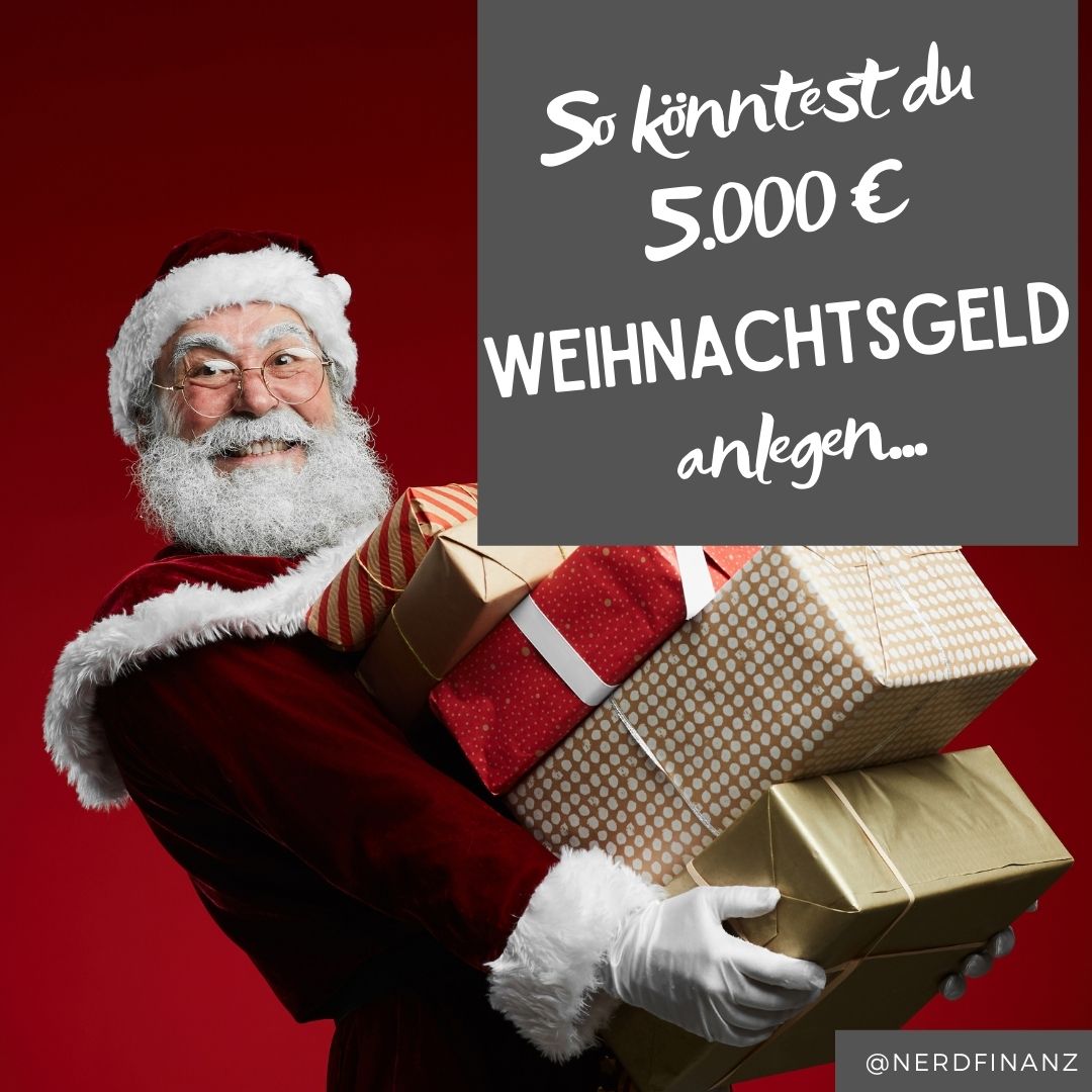 Wie du 5.000 € Weihnachtsgeld anlegen könntest