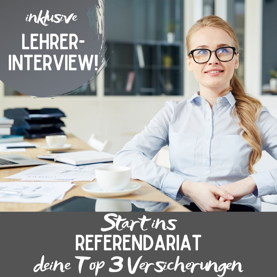 Start ins Referendariat - die wichtigsten Tipps für den Bereich Versicherung (inkl. Interview mit einem Lehrer)