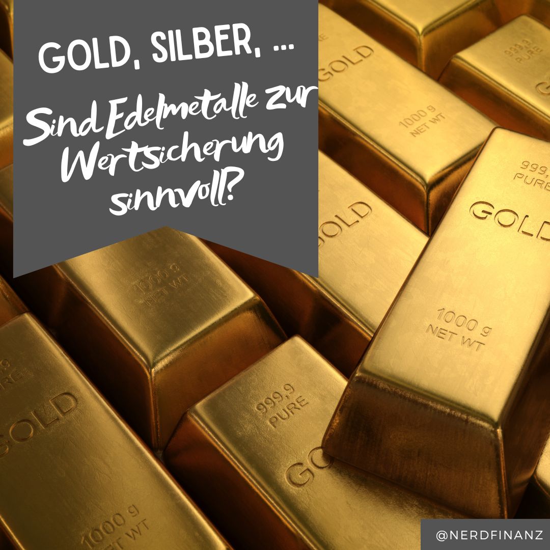 Gold, Silber und Co - Sind Edelmetalle zur Wertsicherung geeignet?