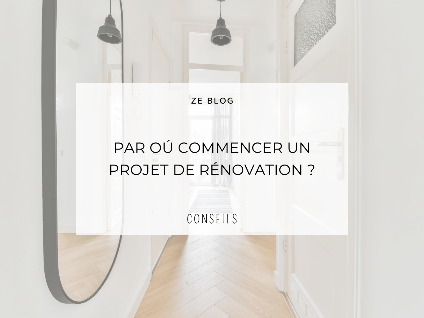 Par où commencer mon projet de rénovation ?