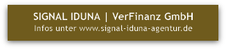 SIGNAL IDUNA | VerFinanz GmbH  Infos unter www.signal-iduna-agentur.de