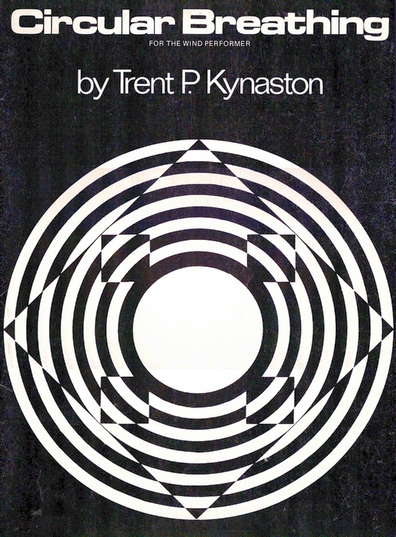 Trent P. Kynaston Circular Breathing For The Wind Performer by Trent P. Kynaston Saxophon Zirkularatmung