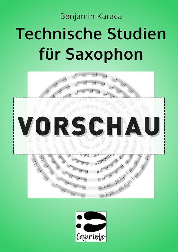 Technische Studien für Saxophon © 2017-2018 Benjamin Karaca