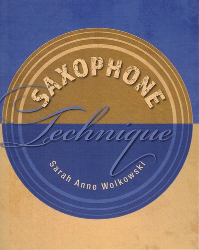 Sarah Anne Wolkowski Saxophone Technique Saxophon