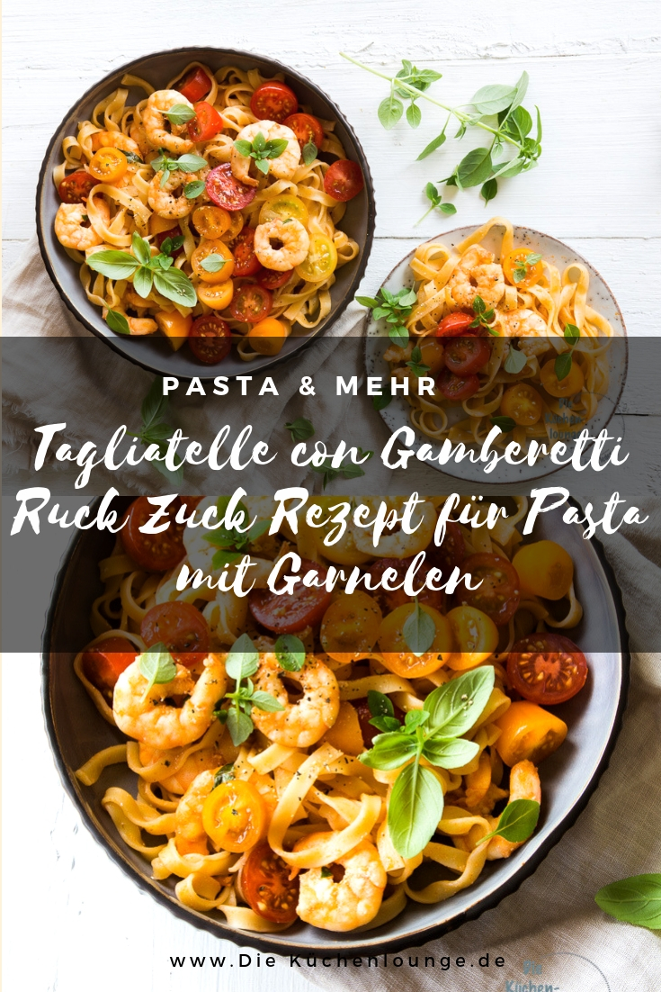 Tagliatelle con Gamberetti. Ruck Zuck Rezept für Pasta mit Garnelen