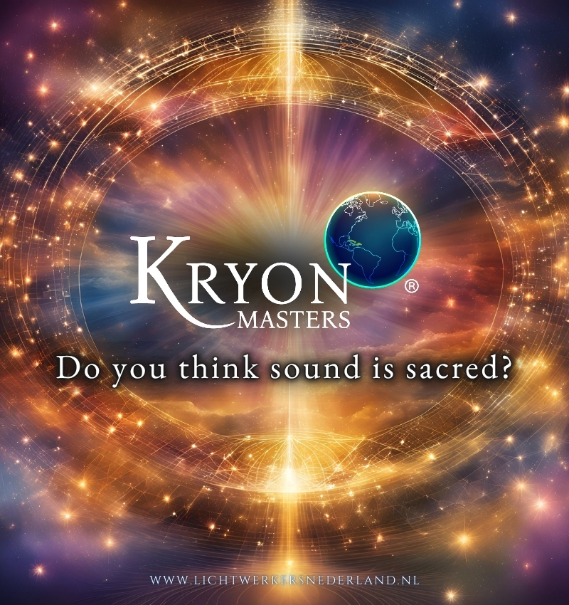 Do you think sound is sacred?