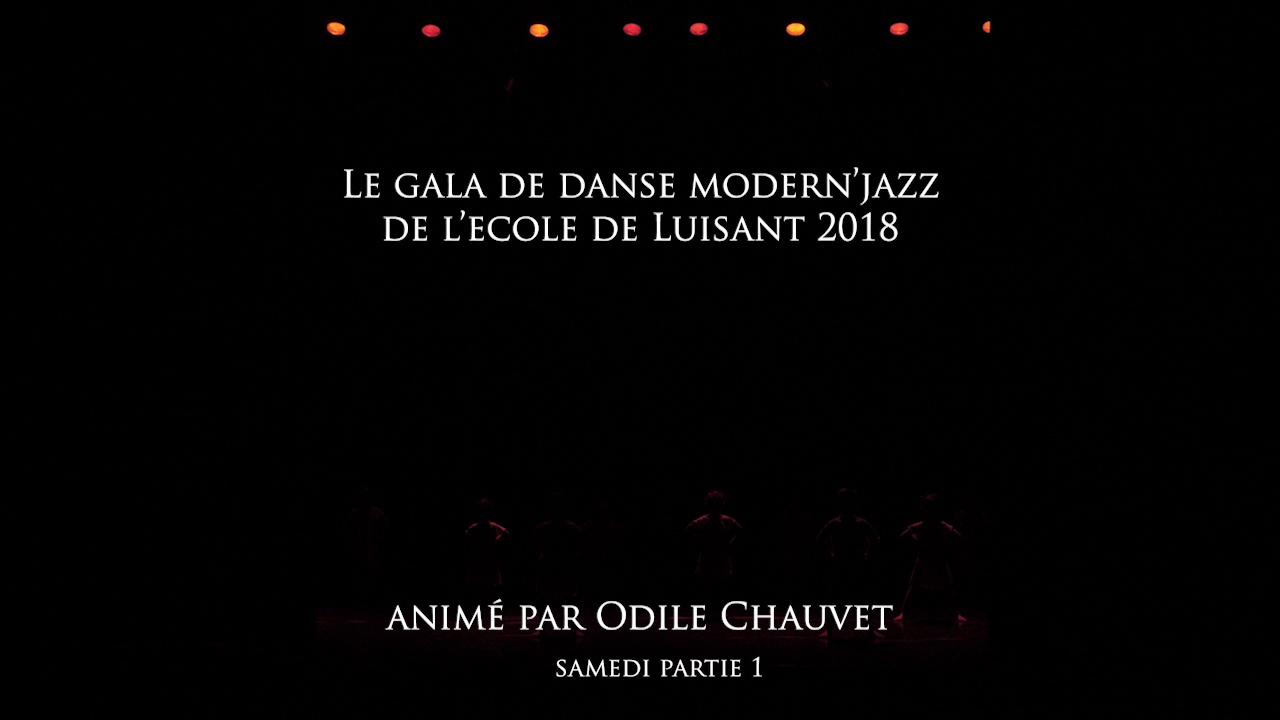 DANSE LUISANT 2018 SAMEDI partie 1