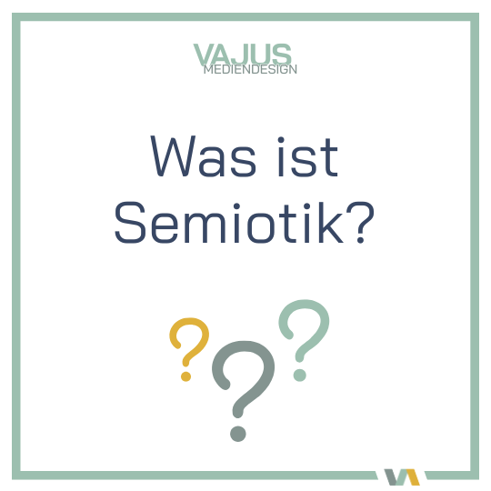Was ist Semiotik?