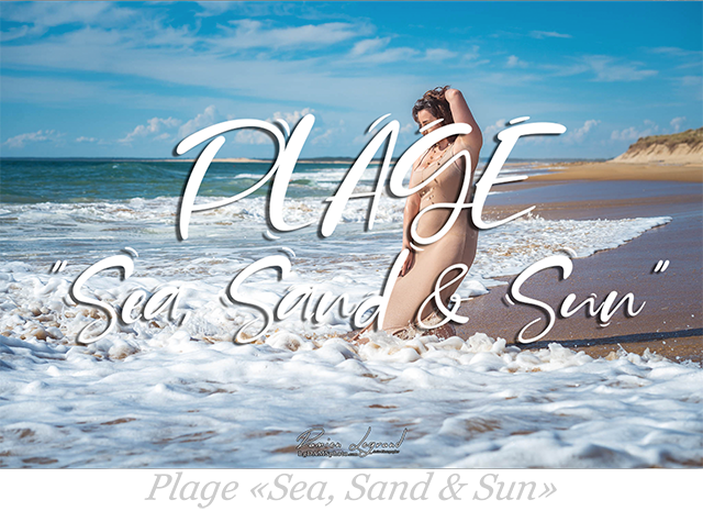 Shooting LgDAMSphoto "PLAGE : SEA,SAND & SUN" par Damien Legrand photographe à Cognac en Charente, Nouvelle-aquitaine lgdamsphoto.com