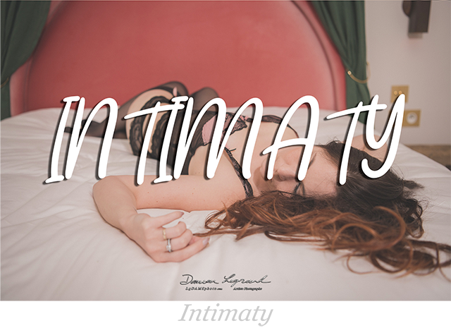 Shooting LgDAMSphoto "INTIMATY" par Damien Legrand photographe à Cognac en Charente, Nouvelle-aquitaine lgdamsphoto.com