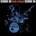 Scoobie Do, Funk-a-lismo!