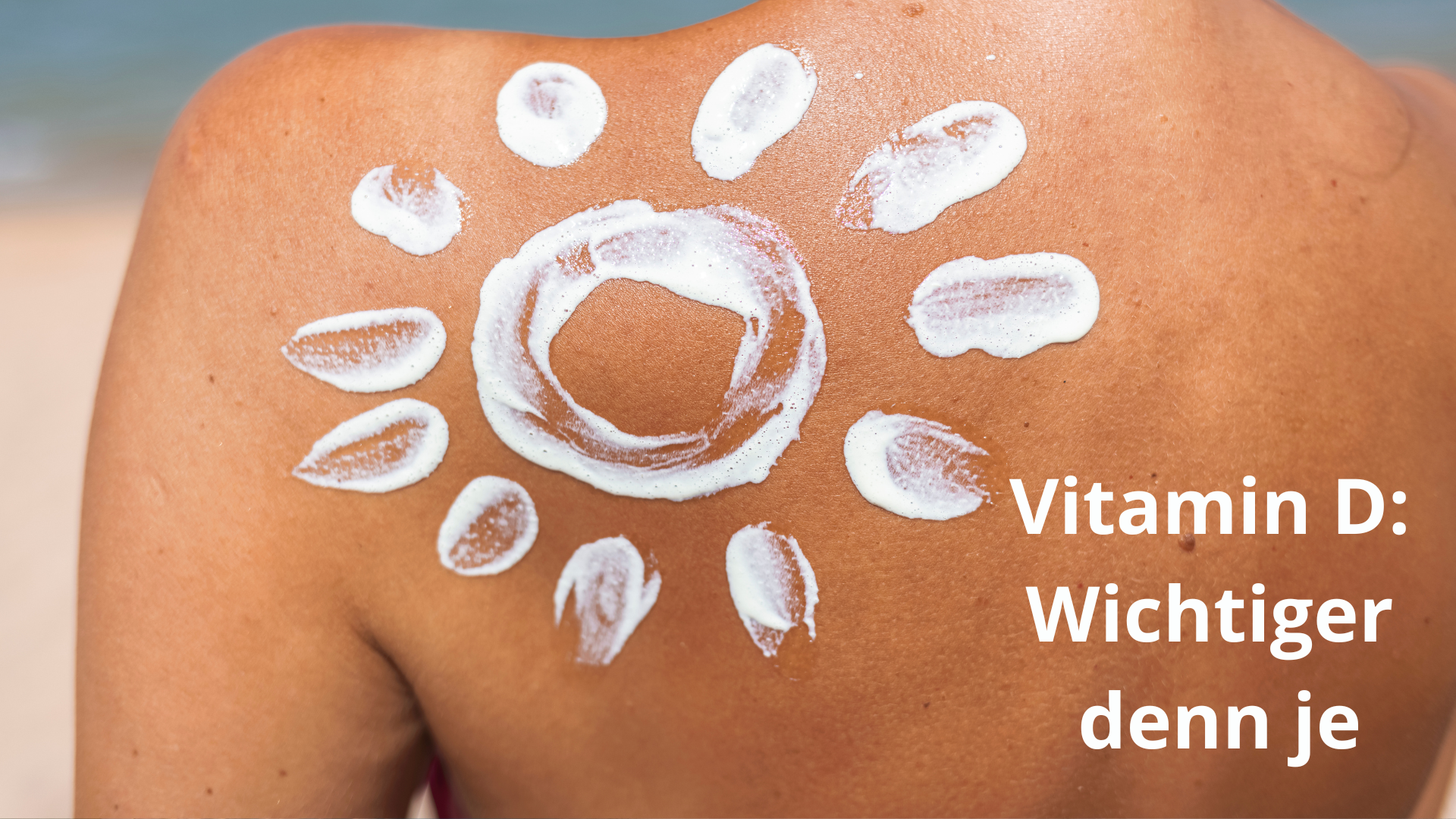 Vitamin D: Wichtiger denn je