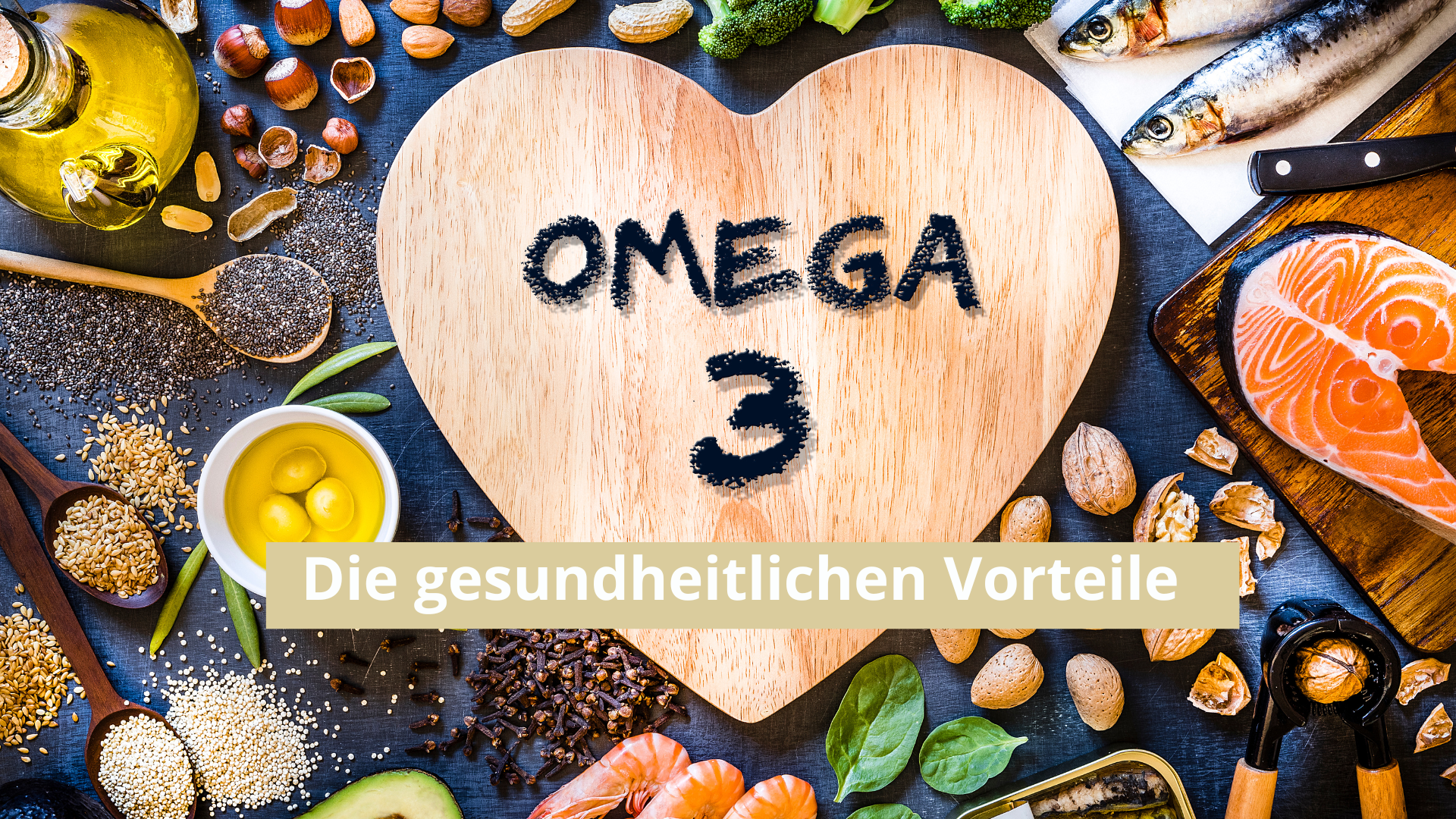 Die gesundheitlichen Vorteile von Omega-3: Ein umfassender Überblick