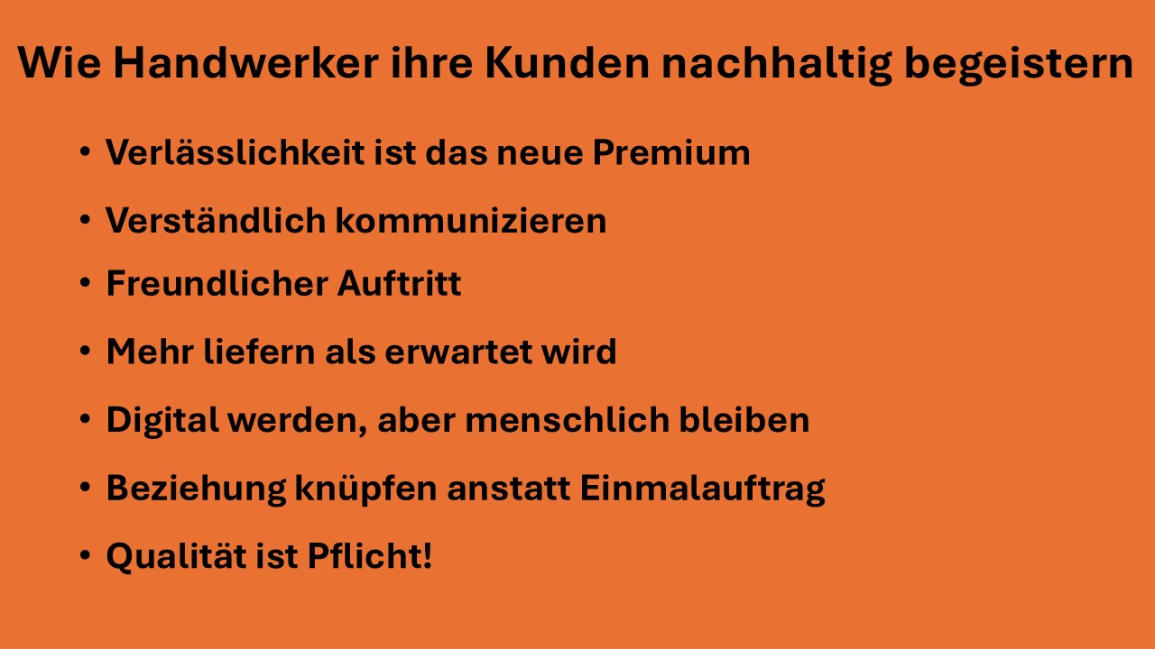 Kundenorientierte Handwerksunternehmen setzen da an, worauf es ihren Kunden ankommt