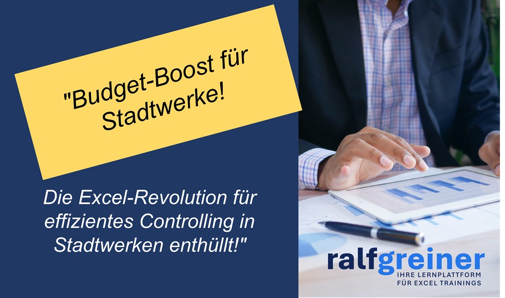 Effizientes Controlling für Stadtwerke - Excel-Werkzeuge für eine optimale Budgetplanung und -überwachung