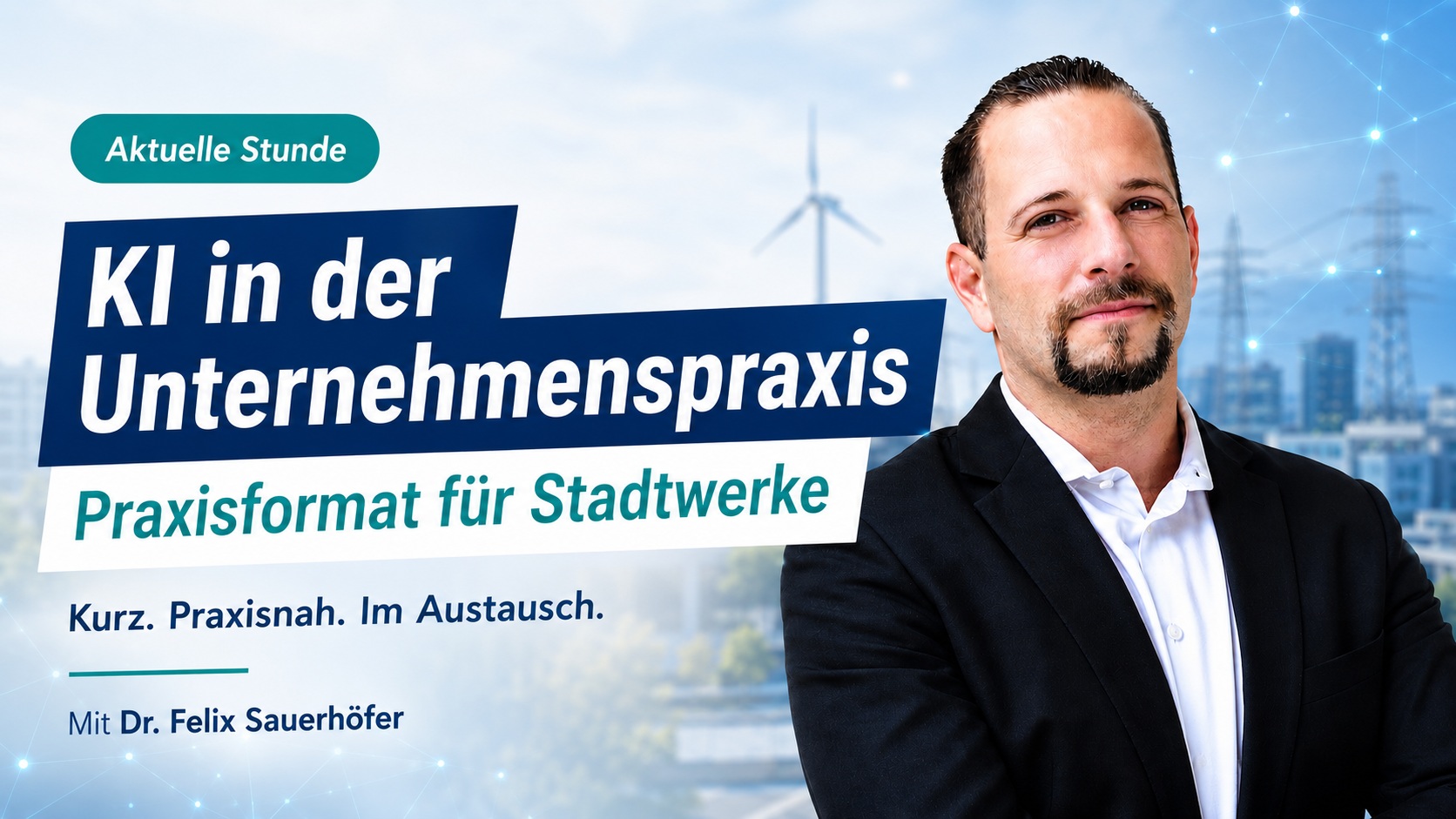Aktuelle Stunde: Neues Praxisformat für Stadtwerke und stadtwerknahe Unternehmen startet mit KI-Thema