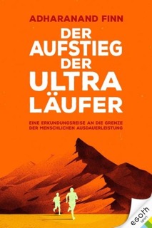 Buchempfehlung "Der Aufstieg der Ultra-Läufer" von Adharanand Finn