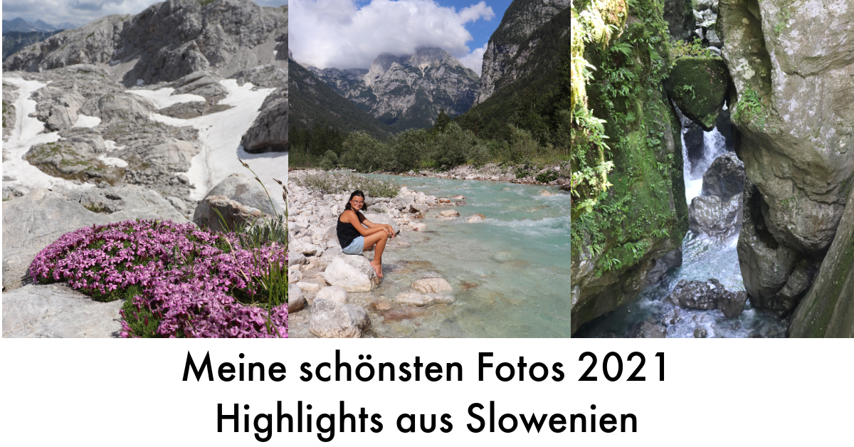 Meine schönsten Fotos 2021 - Highlights aus Slowenien